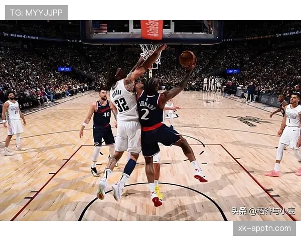 伦纳德挡拆拉开空间助攻飙升，效率持续领先队内其他锋线
